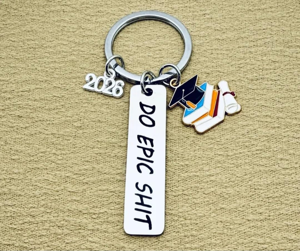 Class of 2026 Graduation Keychain, 'Do Epic Shit' Motivational Charm, Senior Gift