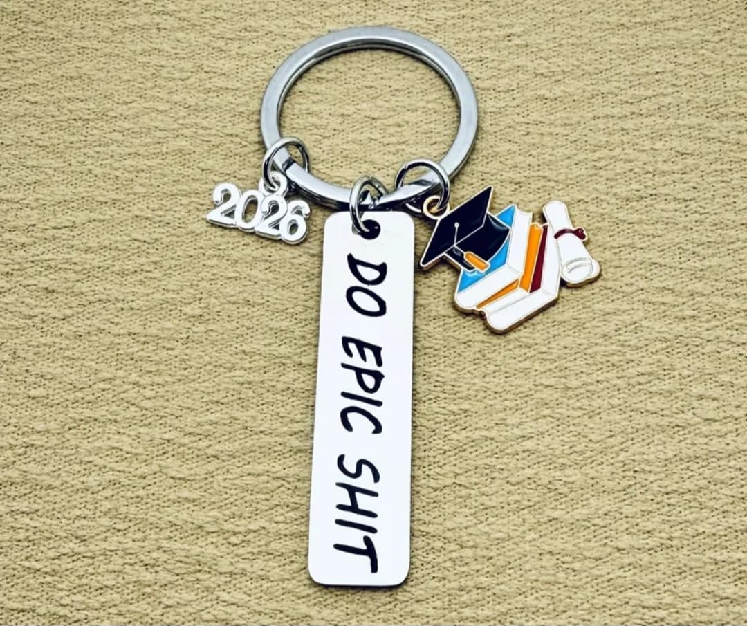 Class of 2026 Graduation Keychain, 'Do Epic Shit' Motivational Charm, Senior Gift