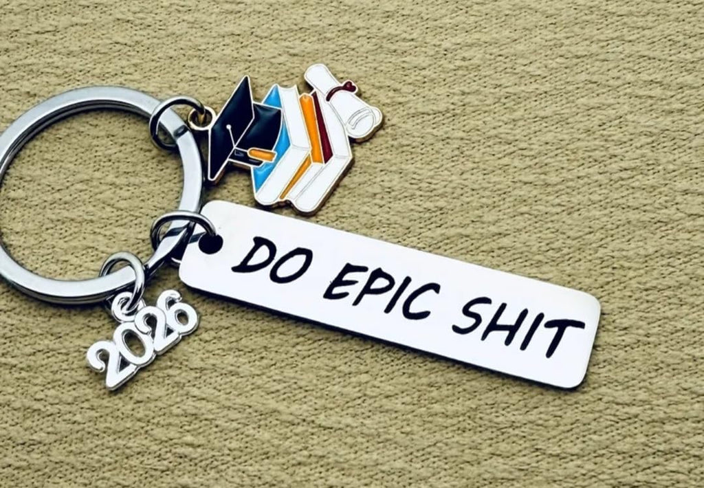 Class of 2026 Graduation Keychain, 'Do Epic Shit' Motivational Charm, Senior Gift