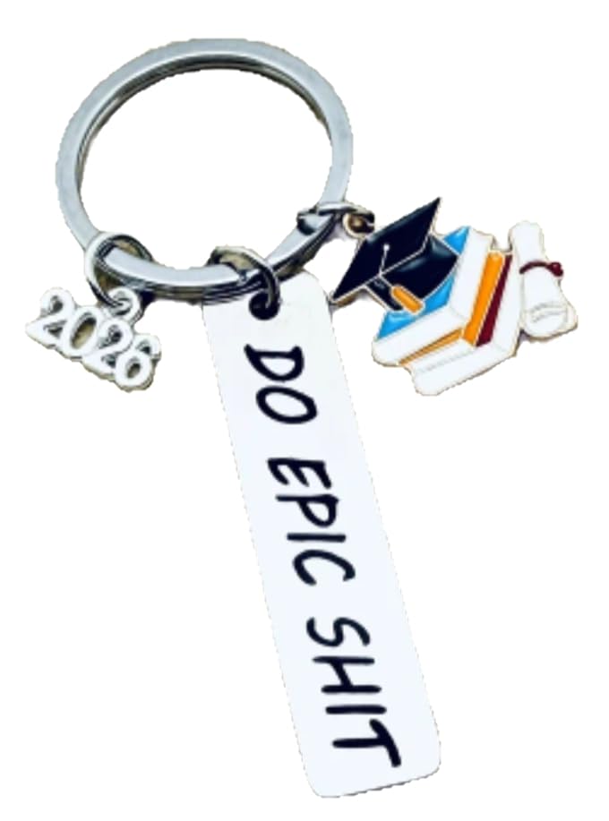 Class of 2026 Graduation Keychain, 'Do Epic Shit' Motivational Charm, Senior Gift